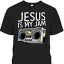 Jesus Is My Jam T-Shirt Funny Christian Religious Gift Jesus Is My Jam T-Shirt Funny Christian Religious Gift