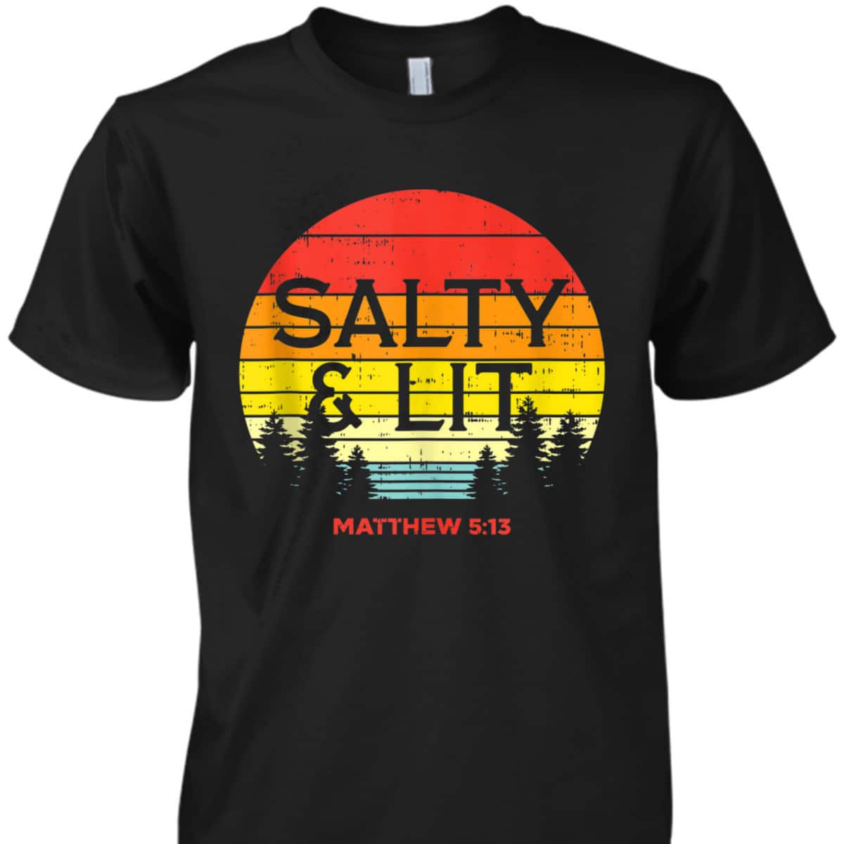 Salty And Lit Matthew 5:13 Christian Bible Verse T-Shirt Gift