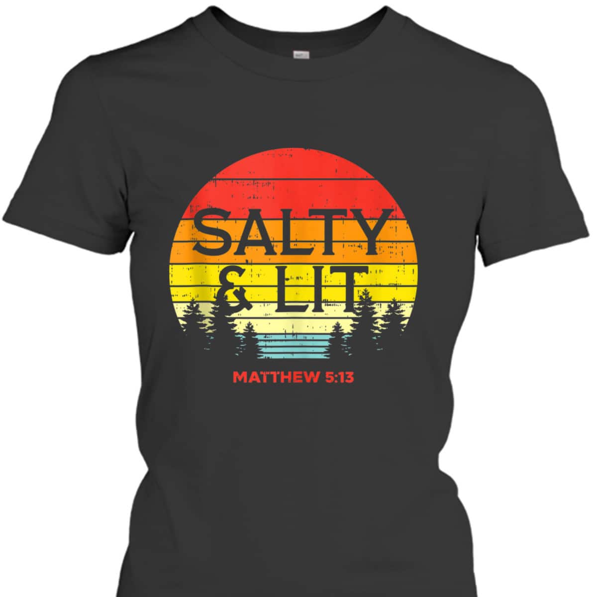 Salty And Lit Matthew 5:13 Christian Bible Verse T-Shirt Gift Salty And Lit Matthew 5:13 Christian Bible Verse T-Shirt Gift
