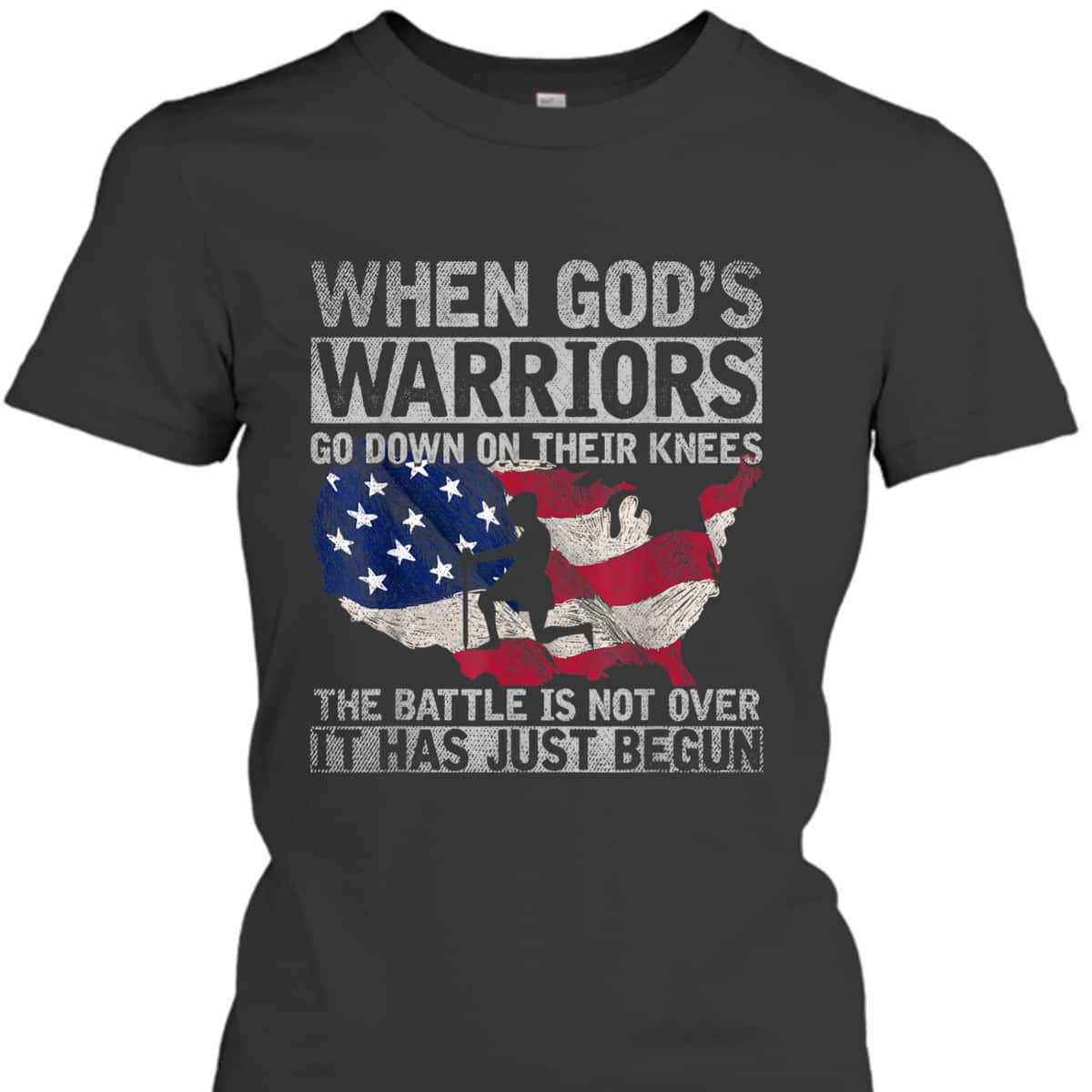 When God's Warriors God Down On Their Knees It Has Just Begun Armor Of God T-Shirt US Flag Patriotic