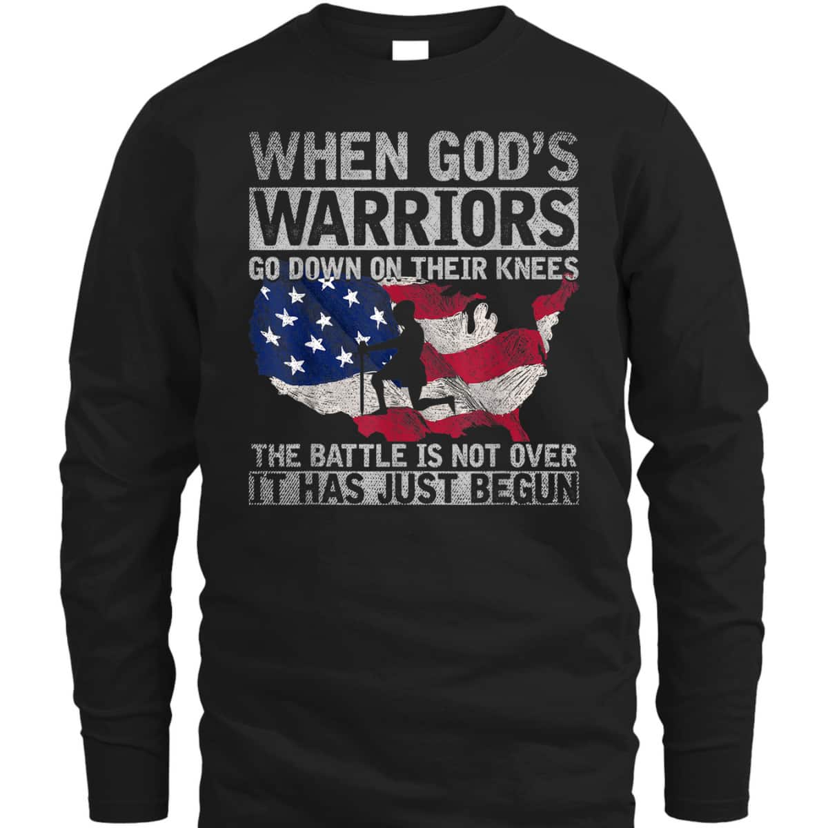 When God's Warriors God Down On Their Knees It Has Just Begun Armor Of God T-Shirt US Flag Patriotic