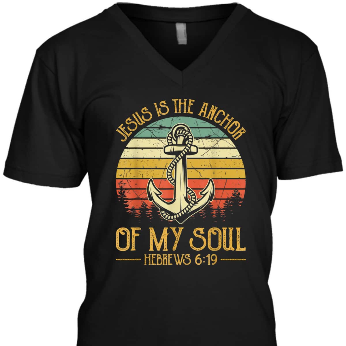 Jesus Is The Anchor Of My Soul Hebrews 6:19 T-Shirt Christian Bible Verses Religious Gift