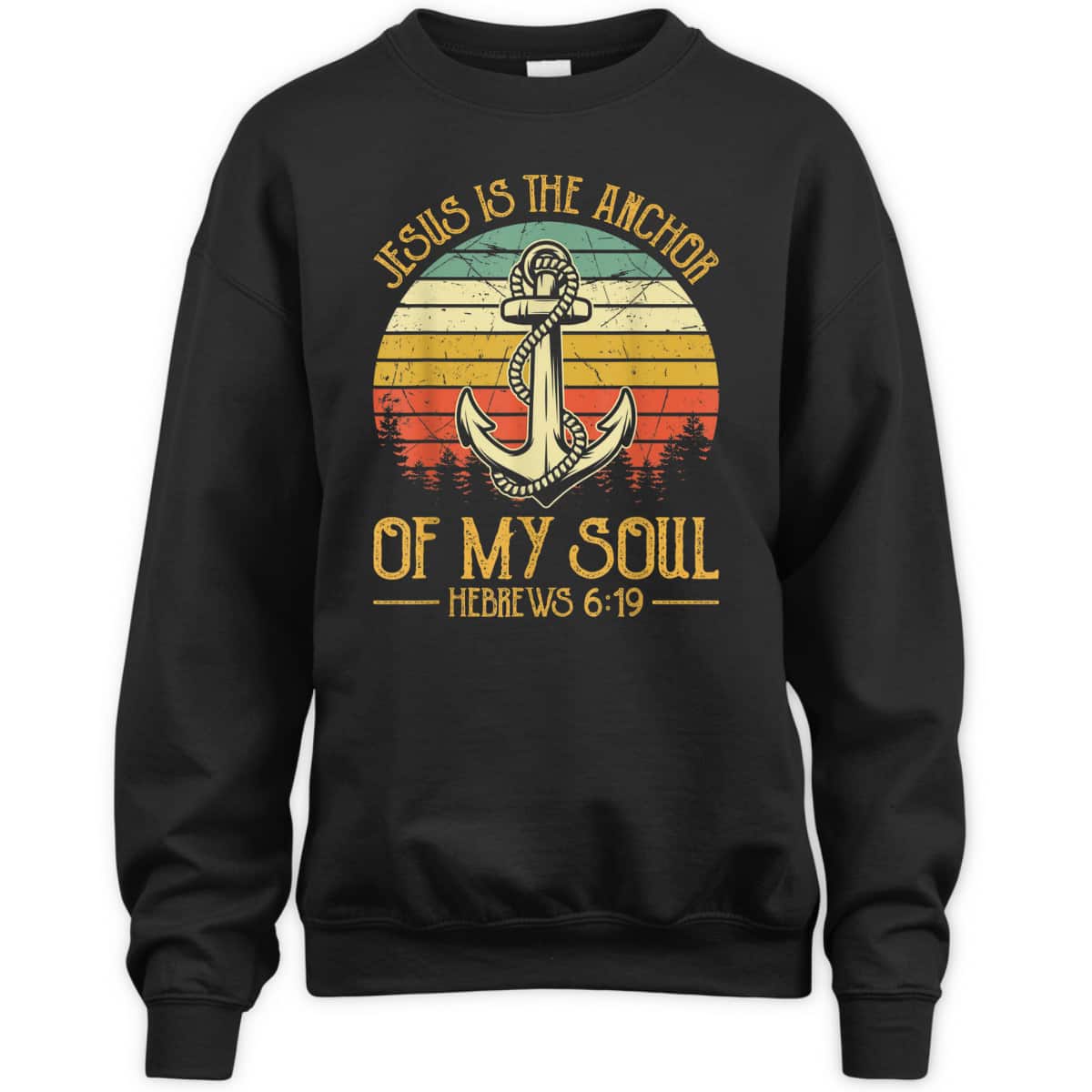 Jesus Is The Anchor Of My Soul Hebrews 6:19 T-Shirt Christian Bible Verses Religious Gift