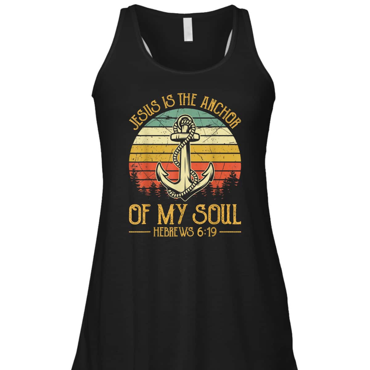 Jesus Is The Anchor Of My Soul Hebrews 6:19 T-Shirt Christian Bible Verses Religious Gift
