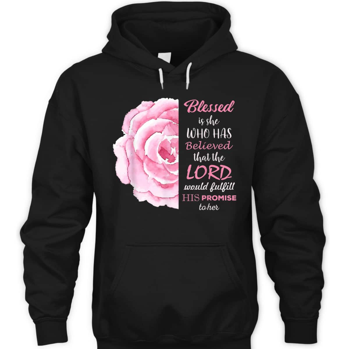 Blessed Is She Who Has Believed That The Lord Would Fulfill His Promise To Her T-Shirt Blessed Is She Who Has Believed That The Lord Would Fulfill His Promise To Her T-Shirt