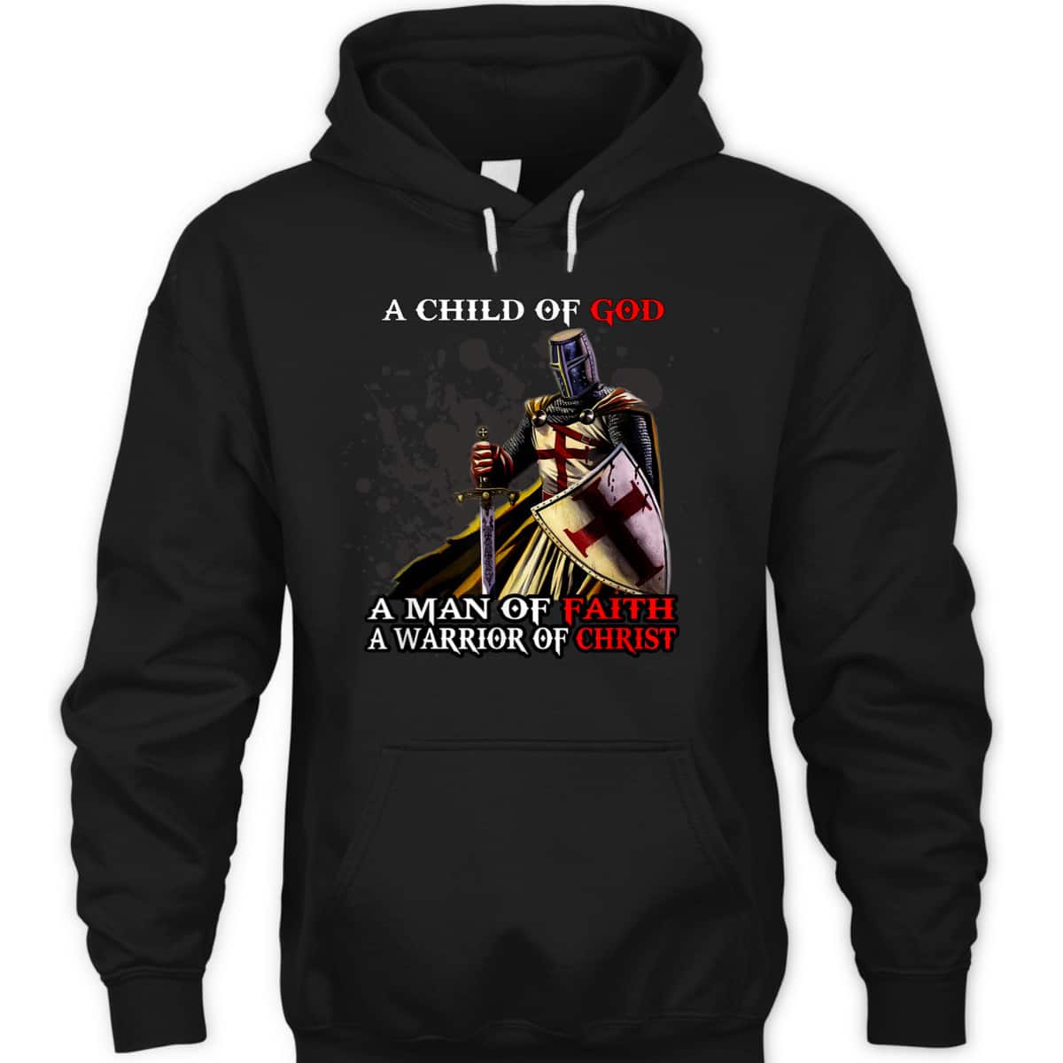 A Child Of God A Man Of Faith A Warrior Of Christ Armor Of God T-Shirt Christian Religious Gift A Child Of God A Man Of Faith A Warrior Of Christ Armor Of God T-Shirt Christian Religious Gift