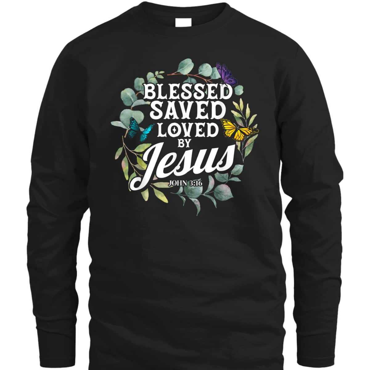 Bible Verse T-Shirt John 3:16 Flower Butterfly Blessed Saved Loved By Jesus