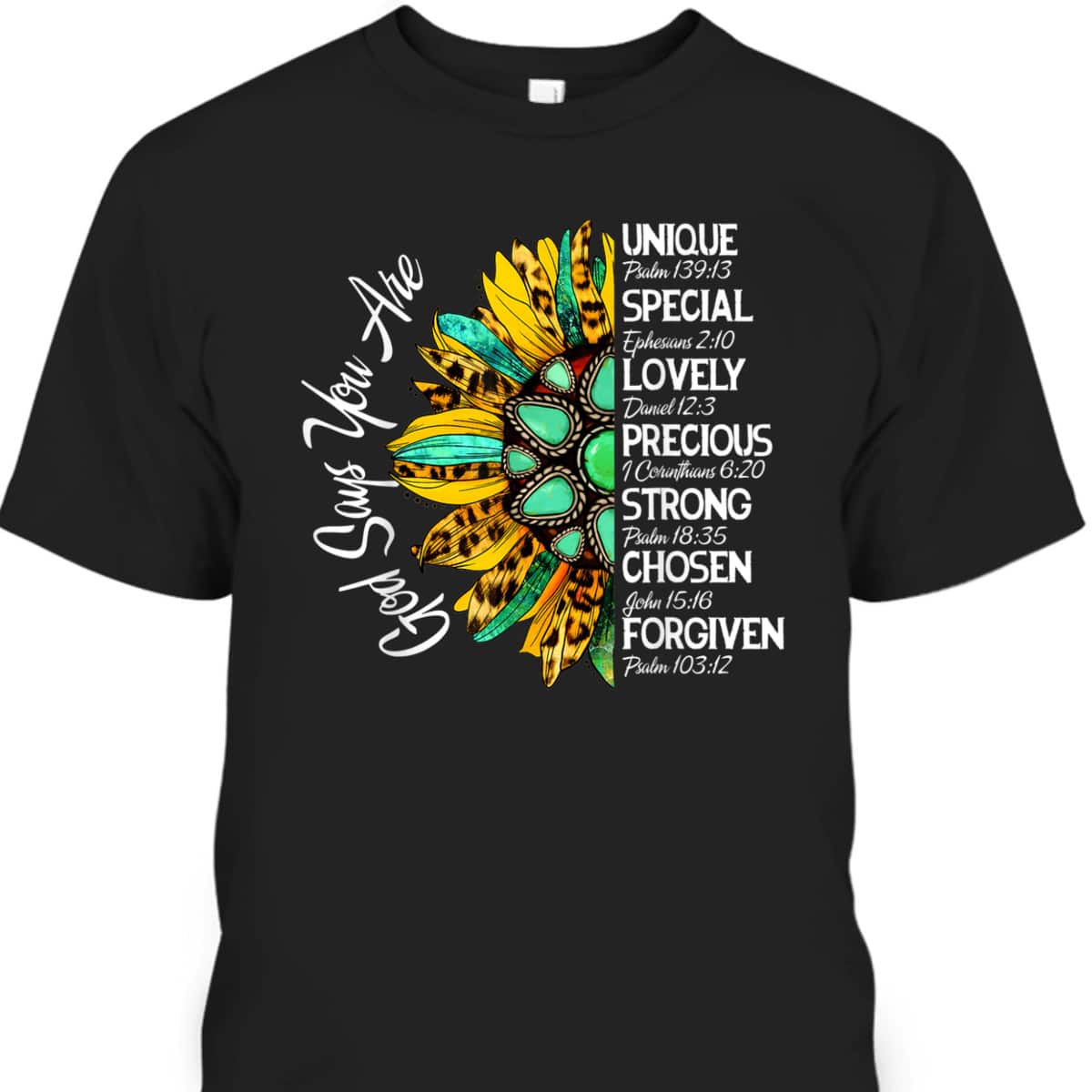 God Says You Are Sunflower Christian Bible Verses Religious T-Shirt