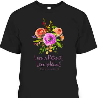 Love Is Patient And Kind 1 Corinthians Christian Bible Verse T-Shirt