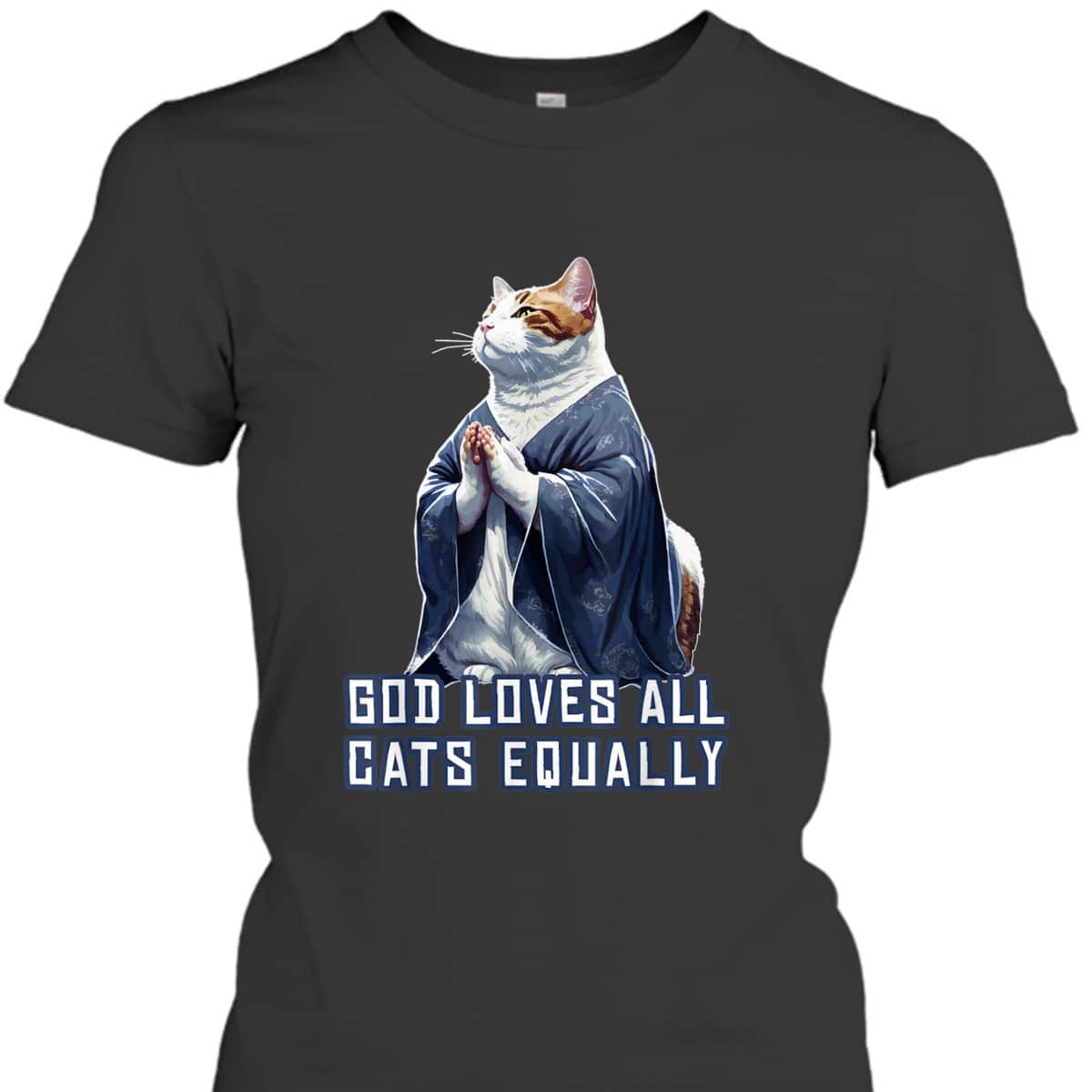 God Loves All Cats Equally T-Shirt Best Gift For Christian Cat Lovers