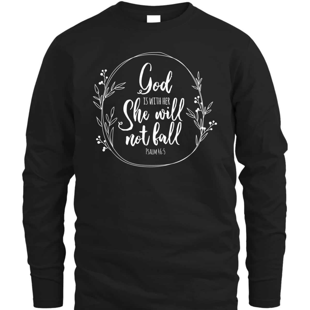 God Is Within Her She Will Not Fall Psalm 46:5 Bible Verse Religious T-Shirt Gift God Is Within Her She Will Not Fall Psalm 46:5 Bible Verse Religious T-Shirt Gift