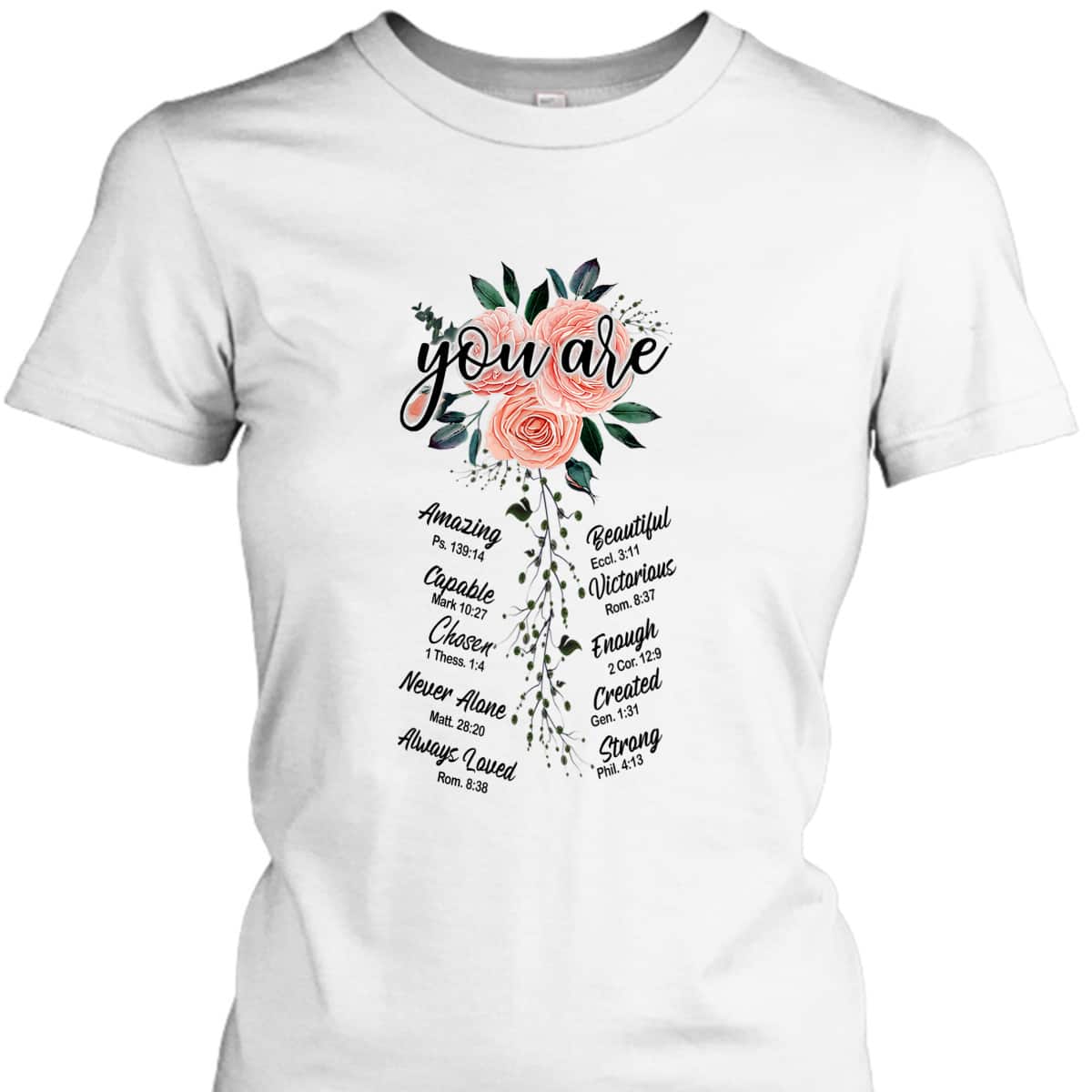 Floral You Are Christian Bible Verse Religious T-Shirt Gift
