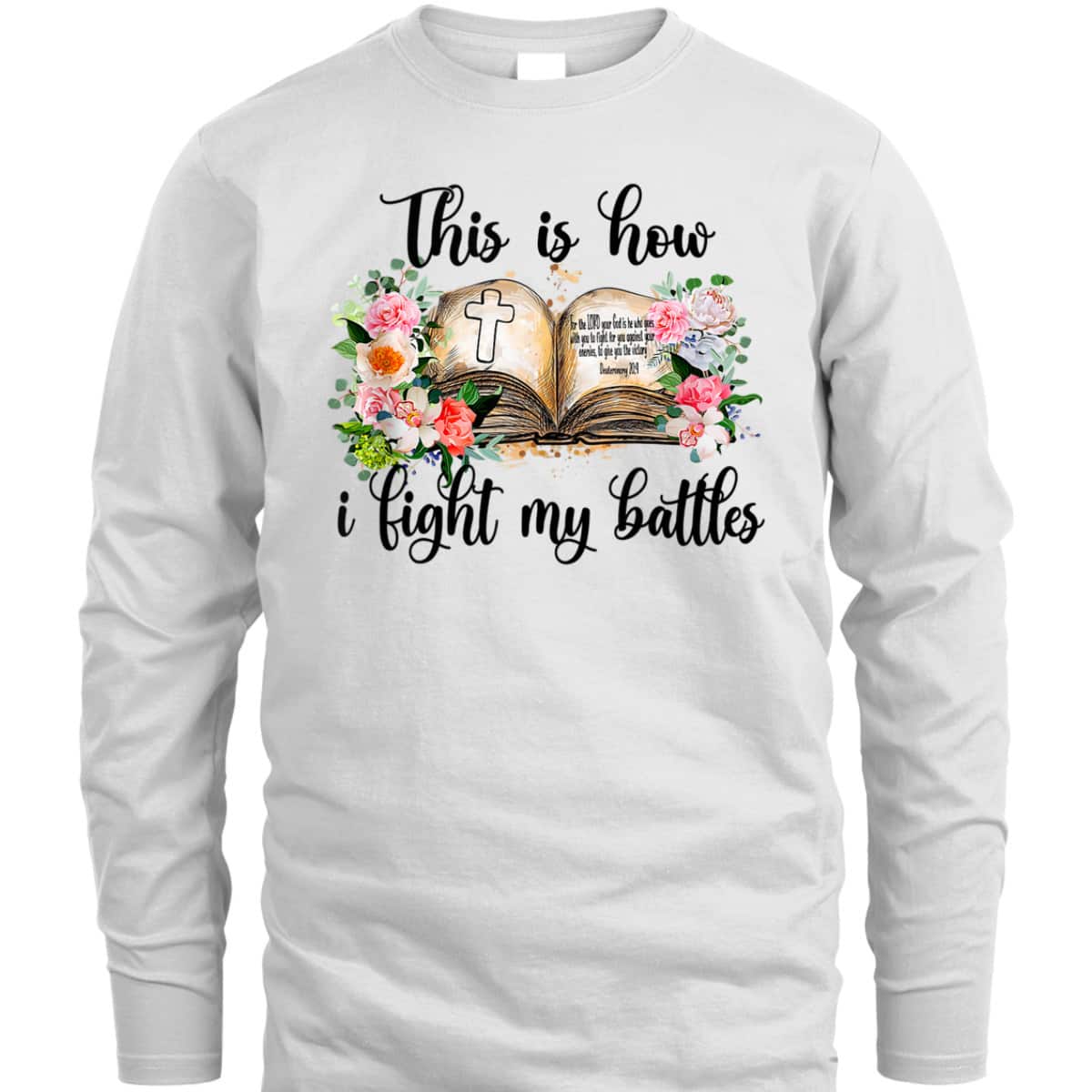 This Is How I Fight My Battles T-Shirt Christian Jesus Lovers Gift