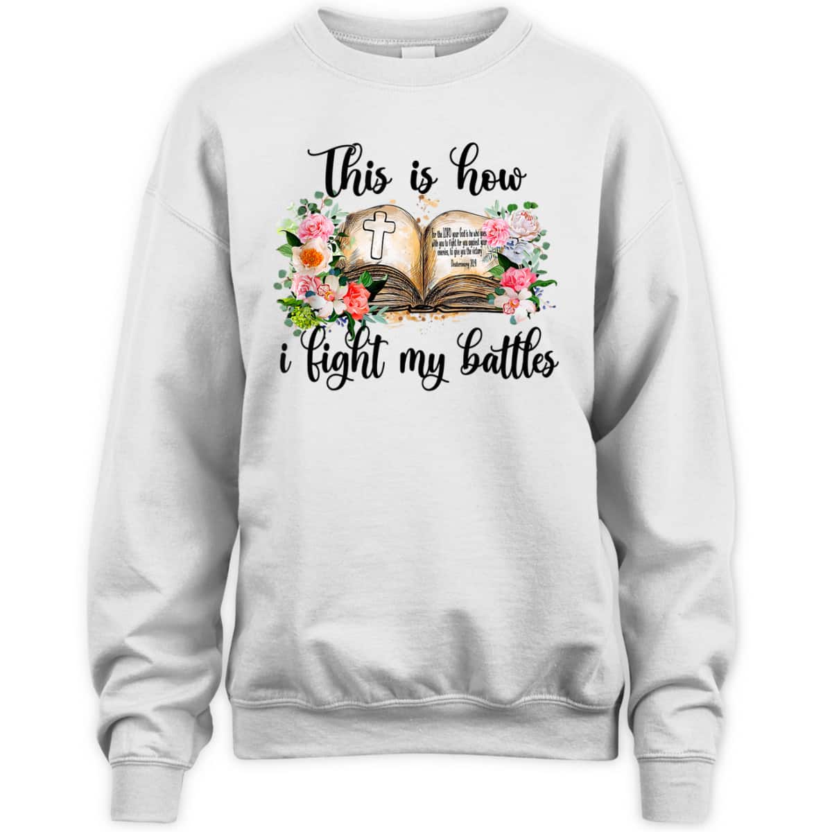 This Is How I Fight My Battles T-Shirt Christian Jesus Lovers Gift