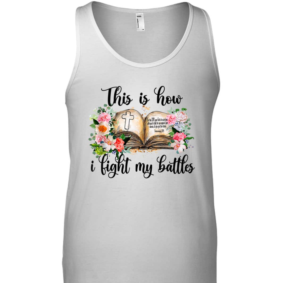 This Is How I Fight My Battles T-Shirt Christian Jesus Lovers Gift This Is How I Fight My Battles T-Shirt Christian Jesus Lovers Gift