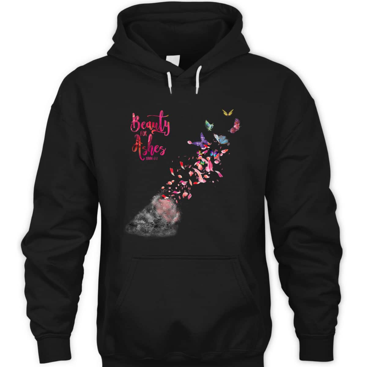 Beauty For Ashes Isaiah 613 T-Shirt Christian Bible Verse Religious Gift