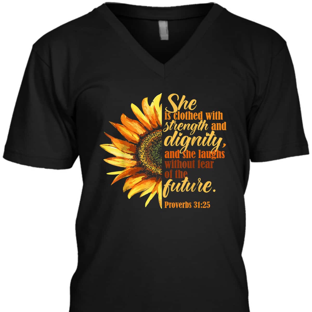 Sunflower She Is Clothed With Strength And Dignity Proverbs 31:25 Bible Verse T-Shirt Religious Gift Sunflower She Is Clothed With Strength And Dignity Proverbs 31:25 Bible Verse T-Shirt Religious Gift