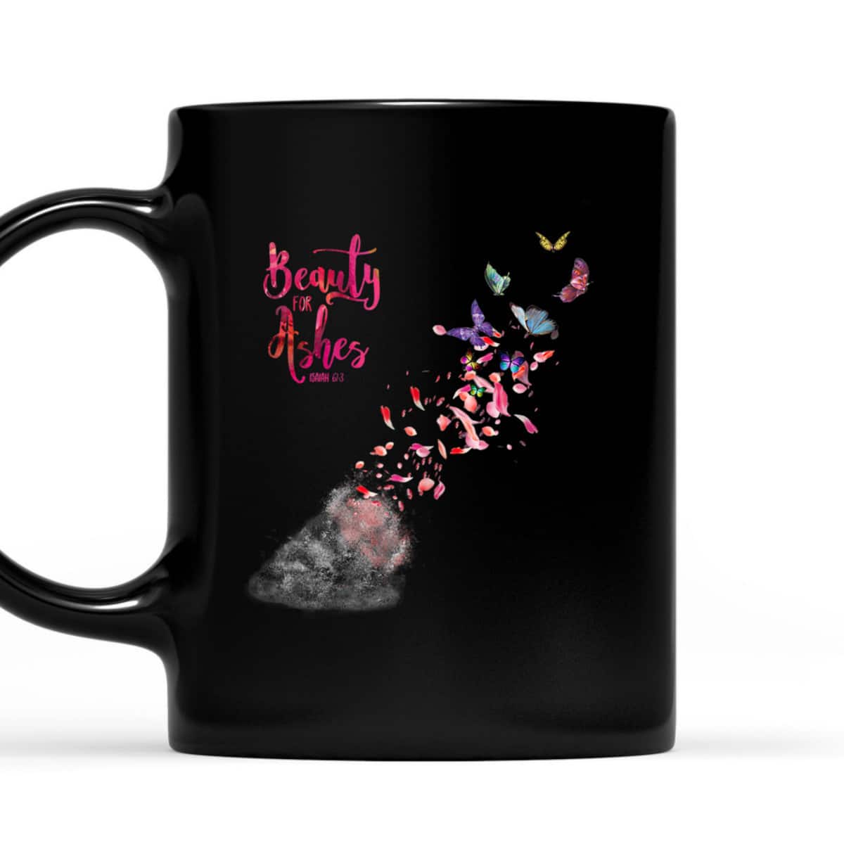 Beauty For Ashes Isaiah 613 T-Shirt Christian Bible Verse Religious Gift