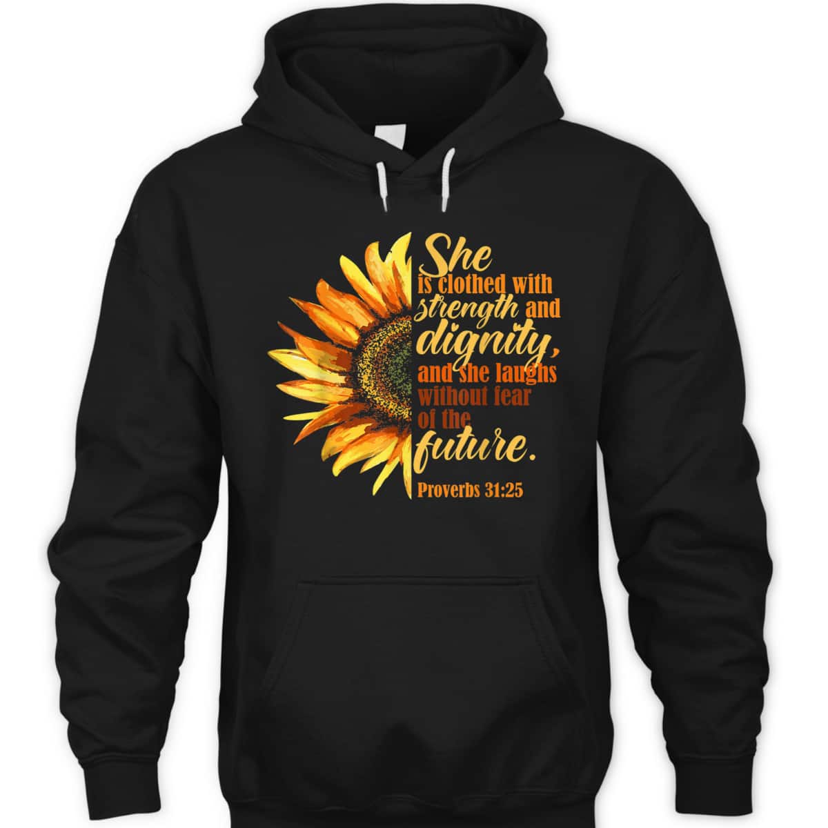 Sunflower She Is Clothed With Strength And Dignity Proverbs 31:25 Bible Verse T-Shirt Religious Gift