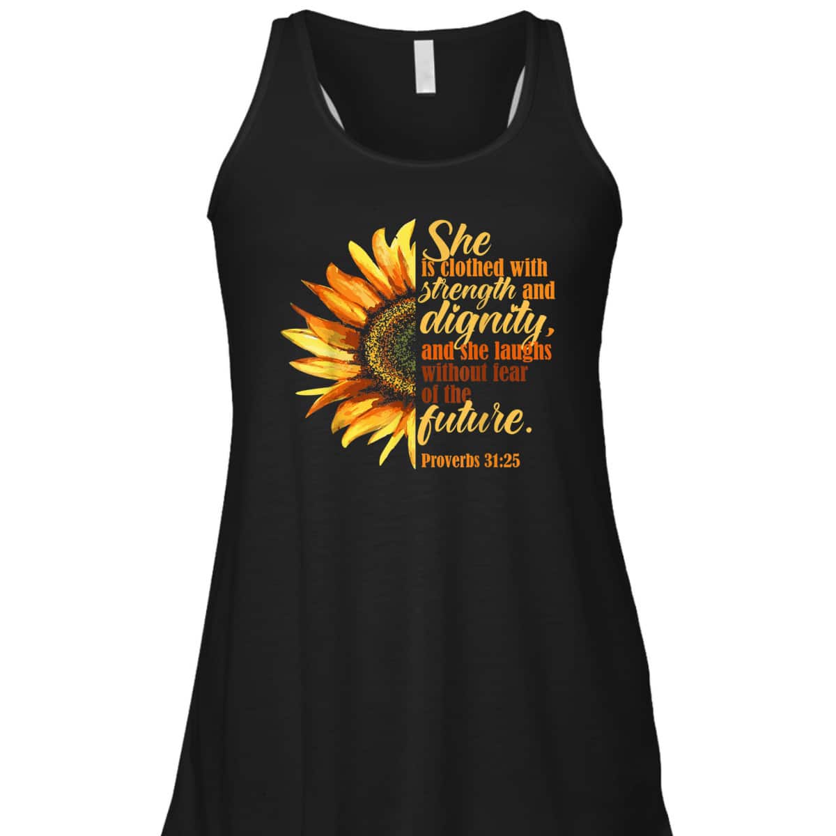 Sunflower She Is Clothed With Strength And Dignity Proverbs 31:25 Bible Verse T-Shirt Religious Gift