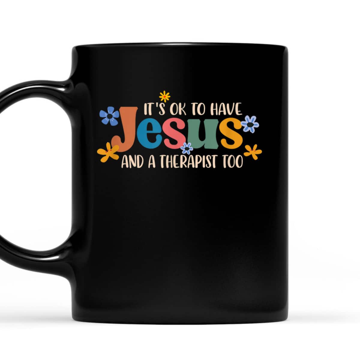It's Ok To Have Jesus And A Therapist Too T-Shirt Christian Religious Gift It's Ok To Have Jesus And A Therapist Too T-Shirt Christian Religious Gift