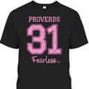 Proverbs 31 Fearless T-Shirt Bible Verse Encouraging Christian Religious Gift Proverbs 31 Fearless T-Shirt Bible Verse Encouraging Christian Religious Gift