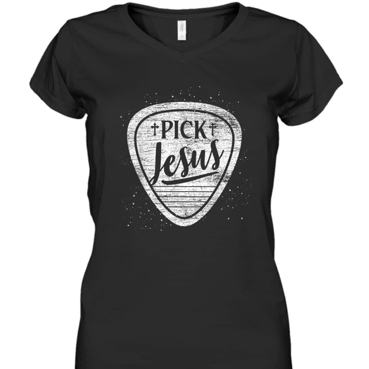 Pick Jesus T-Shirt Perfect Guitarist Christian Gift 