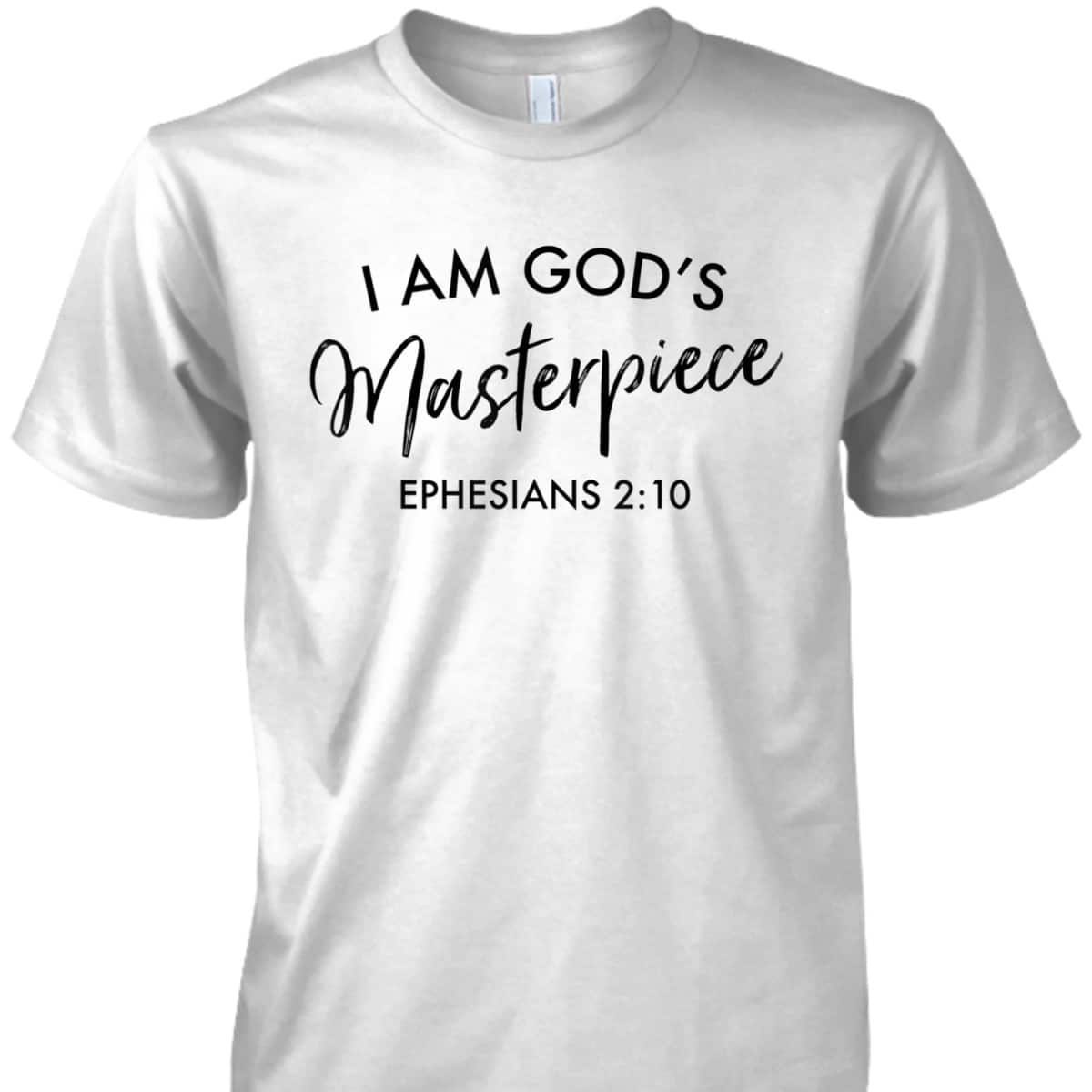 I Am God's Masterpiece T-Shirt Ephesians 2:10 Encouraging Bible Verse Christian Gift