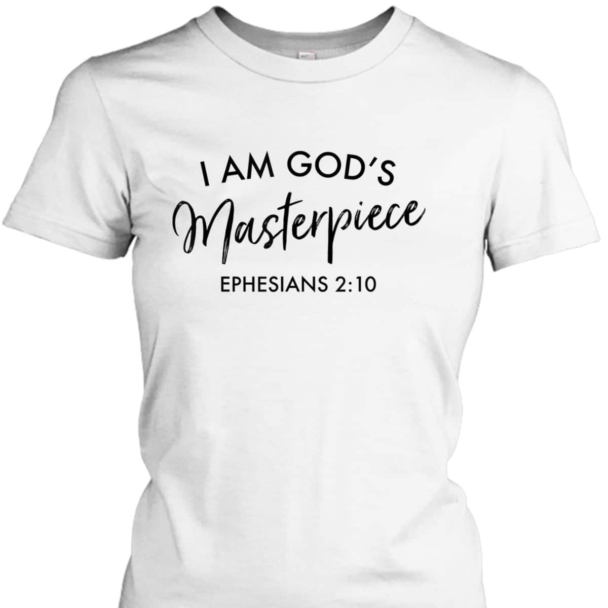 I Am God's Masterpiece T-Shirt Ephesians 2:10 Encouraging Bible Verse Christian Gift