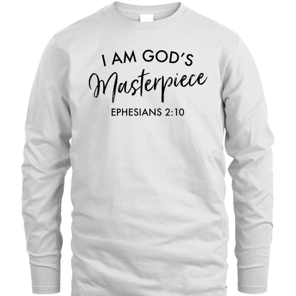 I Am God's Masterpiece T-Shirt Ephesians 2:10 Encouraging Bible Verse Christian Gift I Am God's Masterpiece T-Shirt Ephesians 2:10 Encouraging Bible Verse Christian Gift