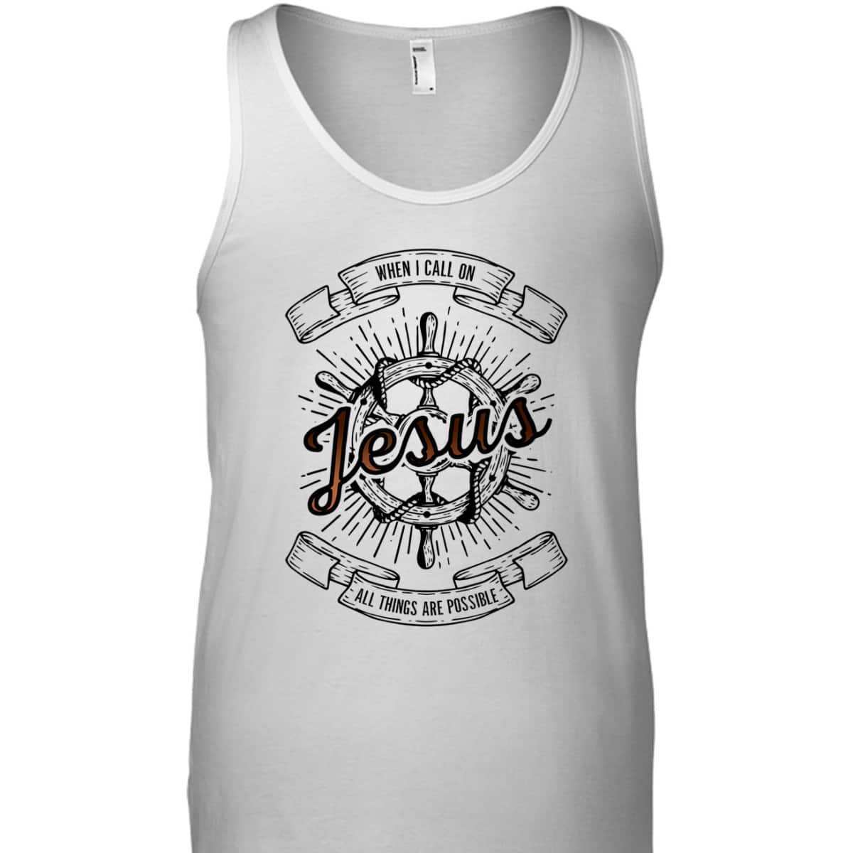 When I Call On Jesus All Things Are Possible T-Shirt Christian Faith Gift