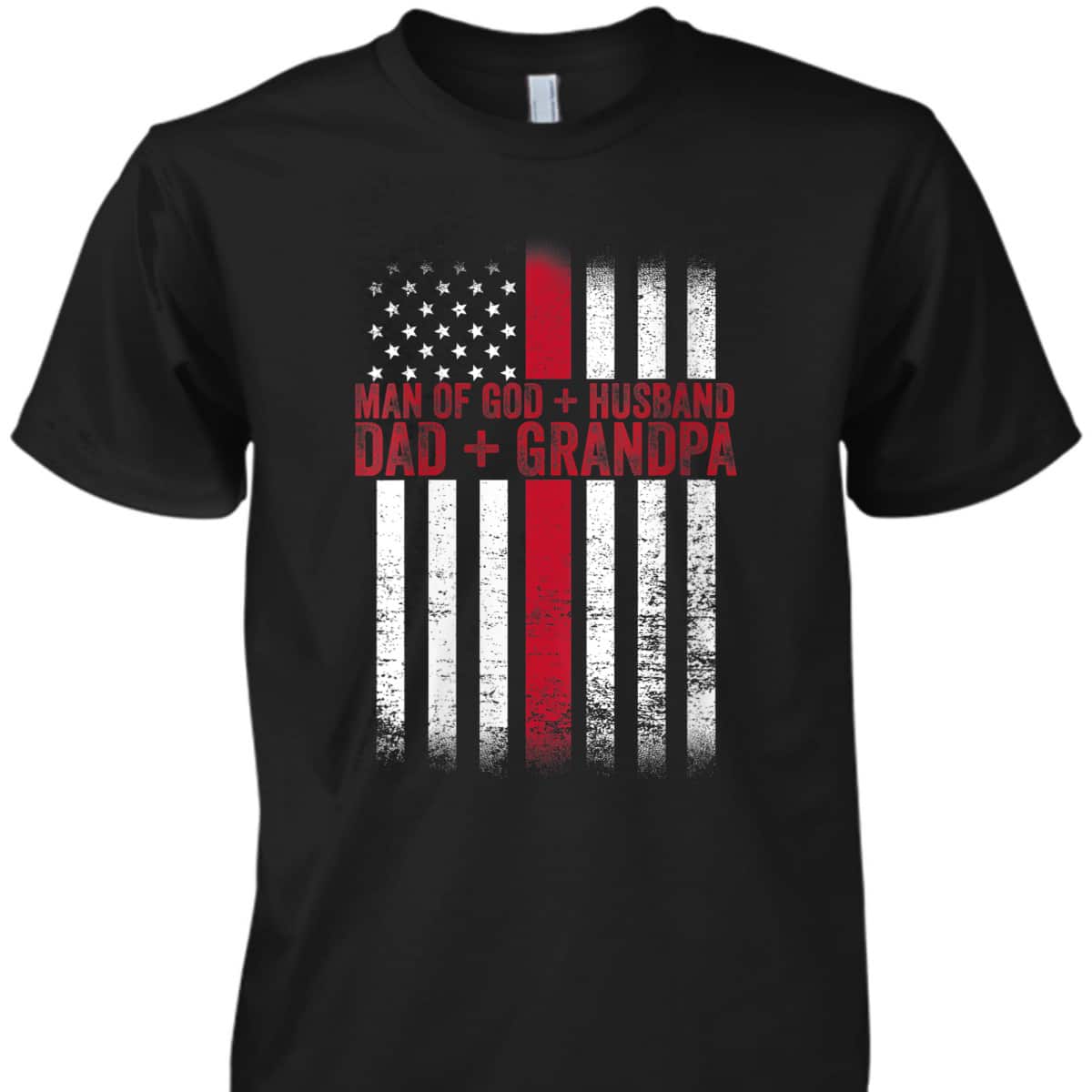 Man Of God T-Shirt Husband Daddy Grandpa US Flag Christian Fathers Day Gift Man Of God T-Shirt Husband Daddy Grandpa US Flag Christian Fathers Day Gift