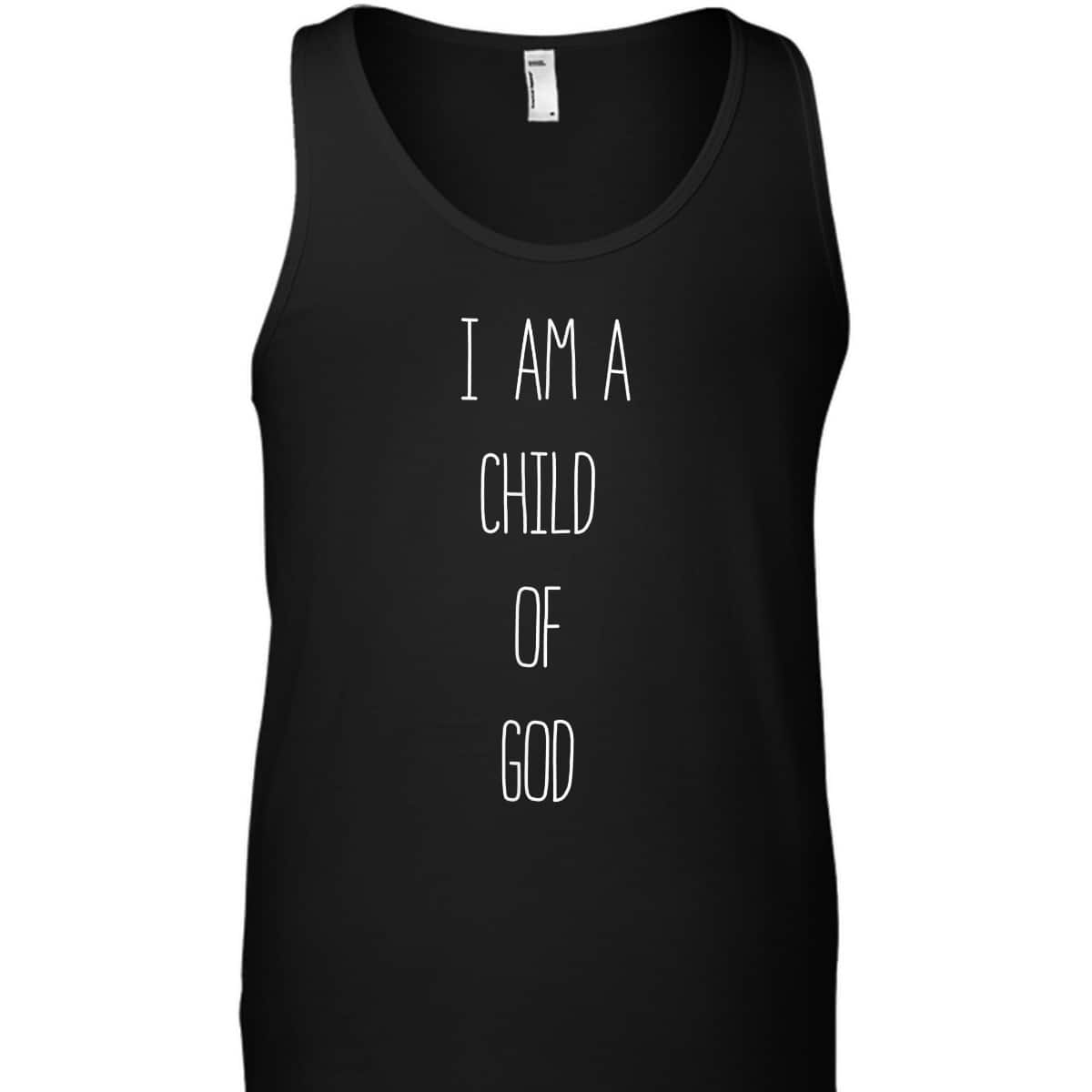 I Am A Child Of God Cool T-Shirt Gift For God Lovers And Believers