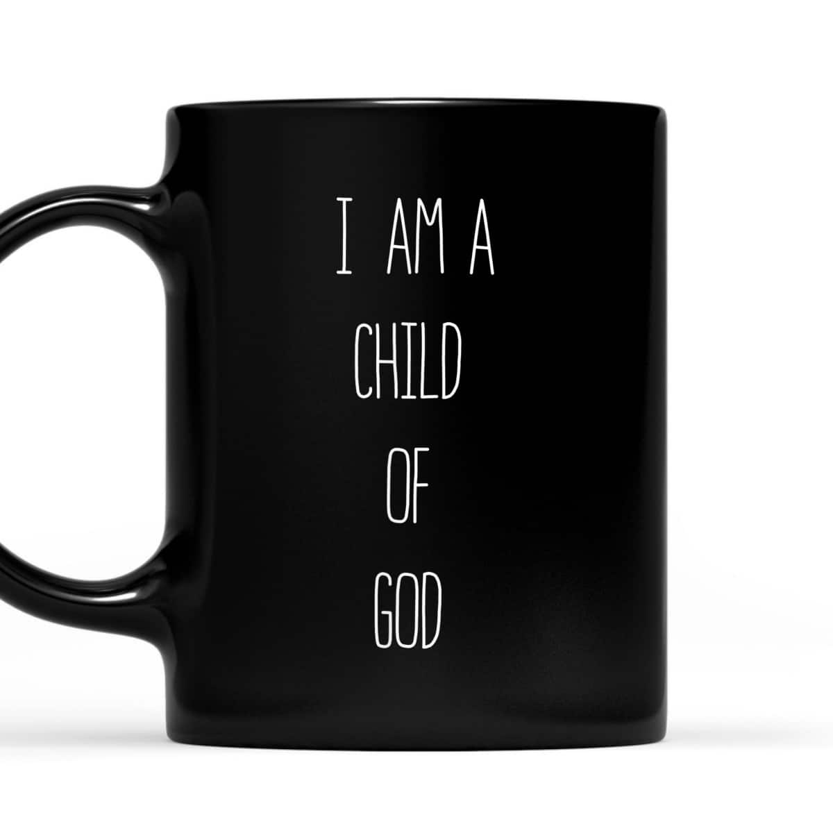 I Am A Child Of God Cool T-Shirt Gift For God Lovers And Believers