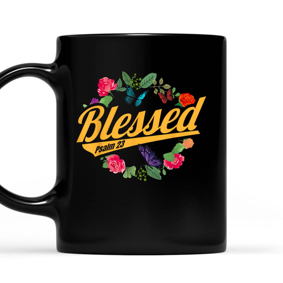 Blessed Psalm 23 With Flower And Butterfly T-Shirt Christian Bible Verse Gift Blessed Psalm 23 With Flower And Butterfly T-Shirt Christian Bible Verse Gift