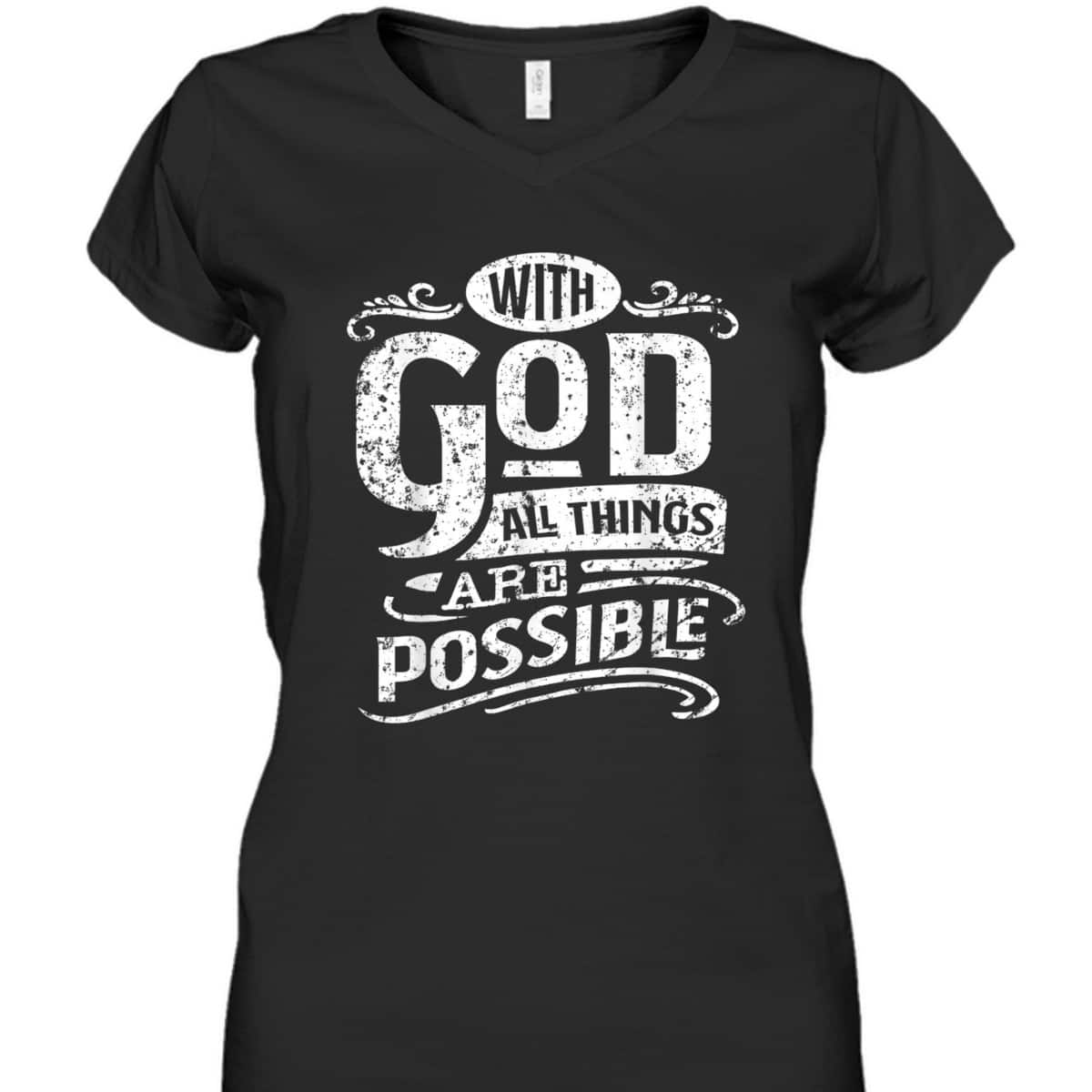 With God All Things Are Possible T-Shirt Christian Bible Verse Inspirational Gift