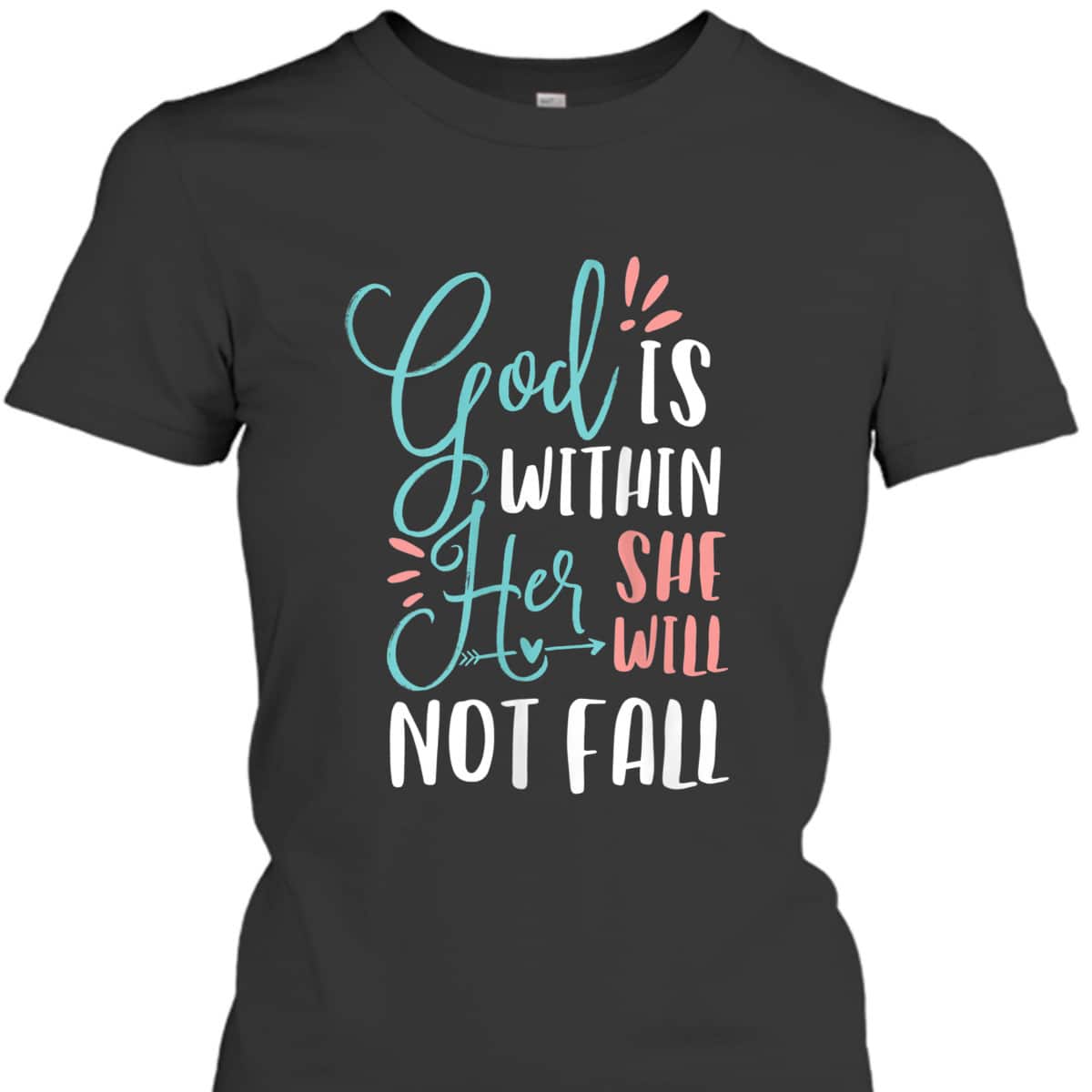 God Is Within Her She Will Not Fall T-Shirt Psalms 46:5 Christian Bible Verse Gift God Is Within Her She Will Not Fall T-Shirt Psalms 46:5 Christian Bible Verse Gift