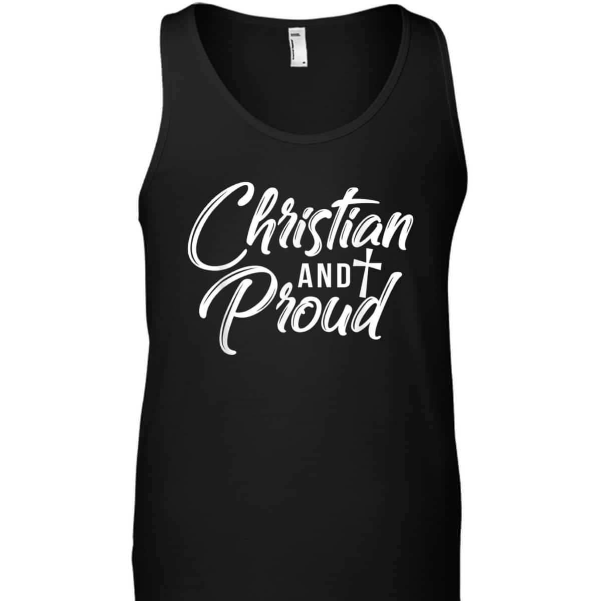Christian And Proud T-Shirt Jesus God Religious Gift Christian And Proud T-Shirt Jesus God Religious Gift