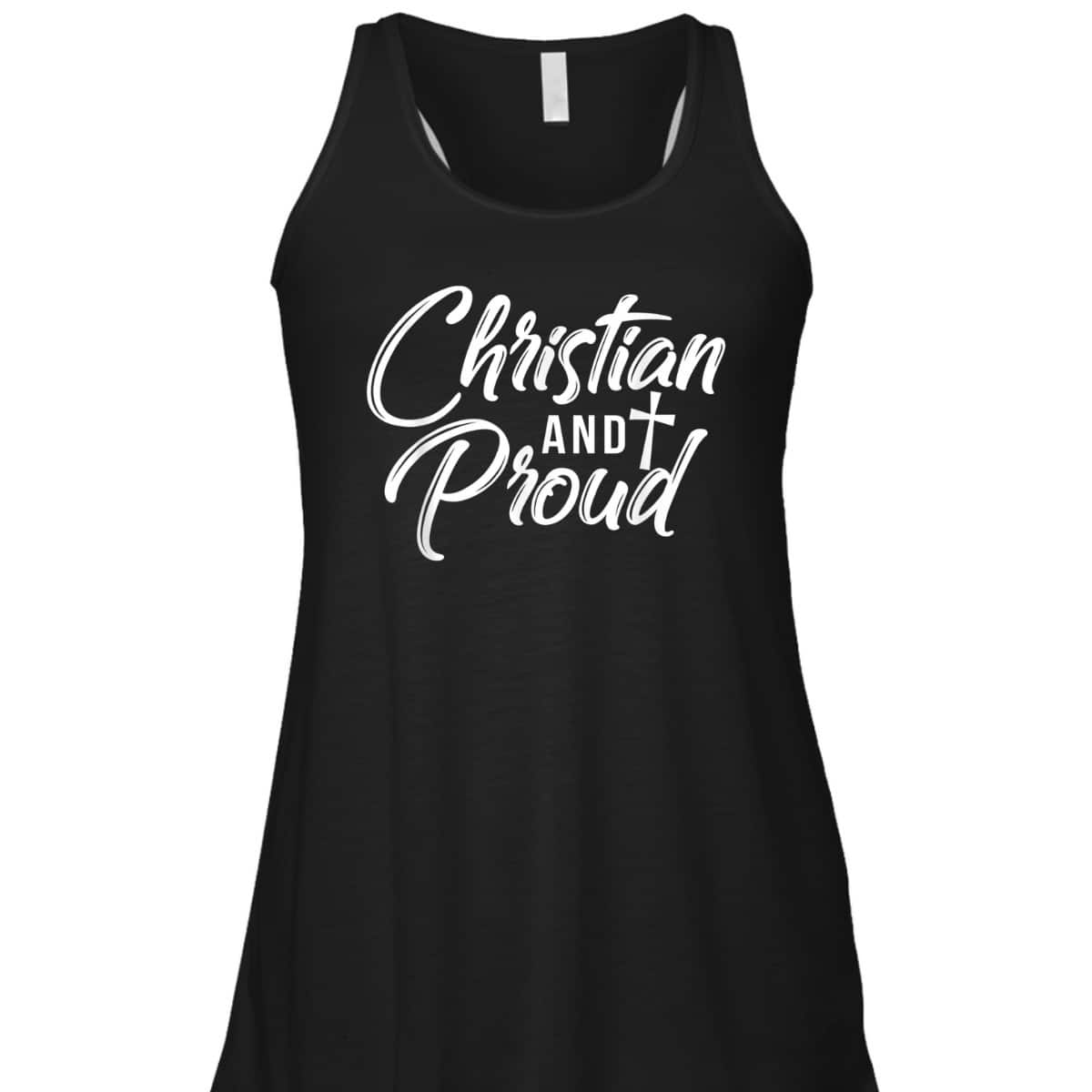 Christian And Proud T-Shirt Jesus God Religious Gift Christian And Proud T-Shirt Jesus God Religious Gift