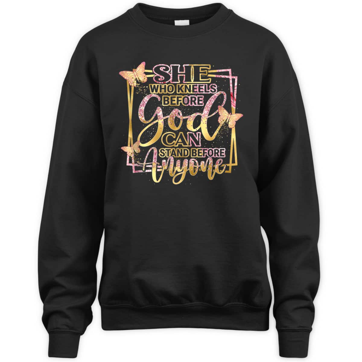 She Who Kneels Before God Can Stand Before Anyone T-Shirt Christian Bible Verse Gift