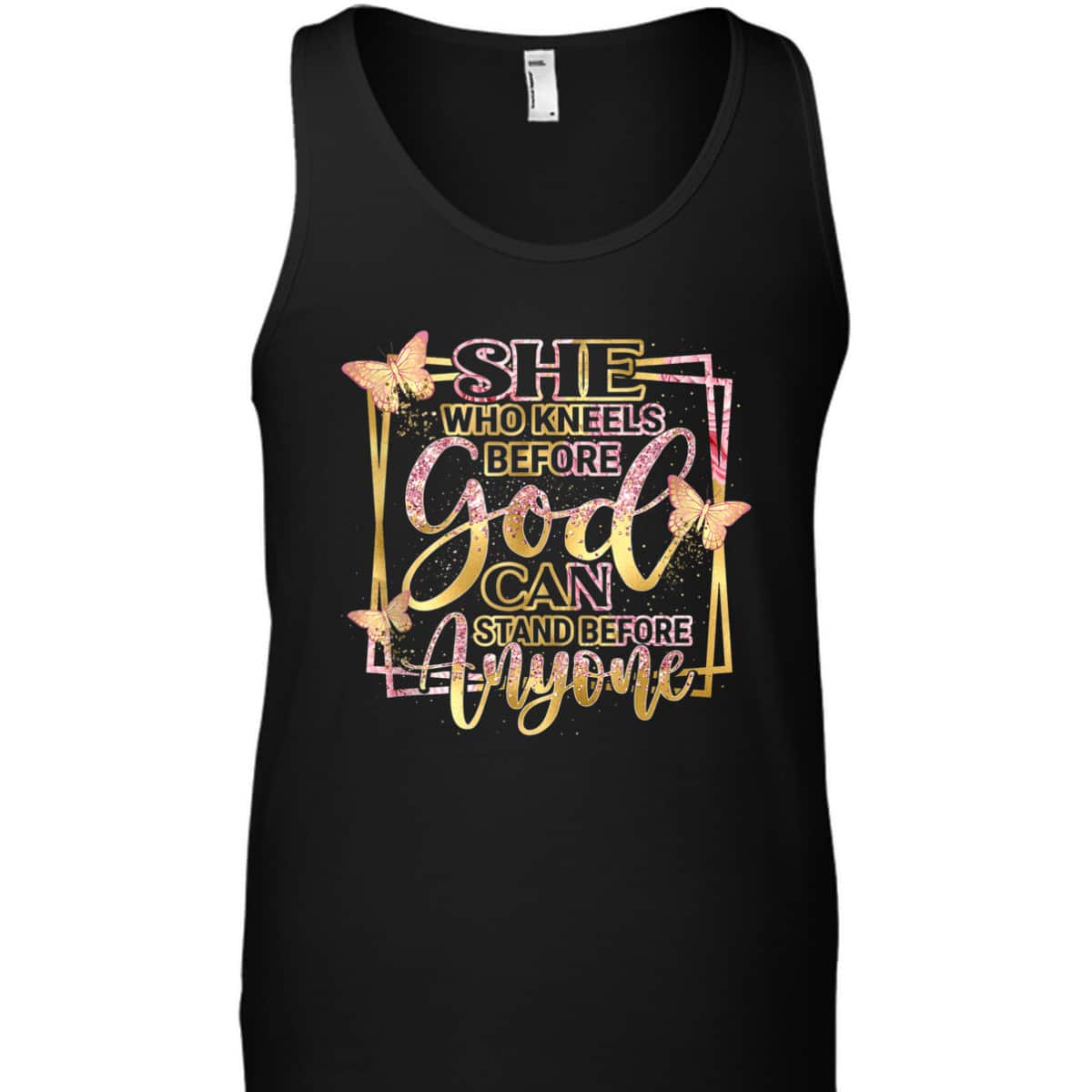 She Who Kneels Before God Can Stand Before Anyone T-Shirt Christian Bible Verse Gift She Who Kneels Before God Can Stand Before Anyone T-Shirt Christian Bible Verse Gift