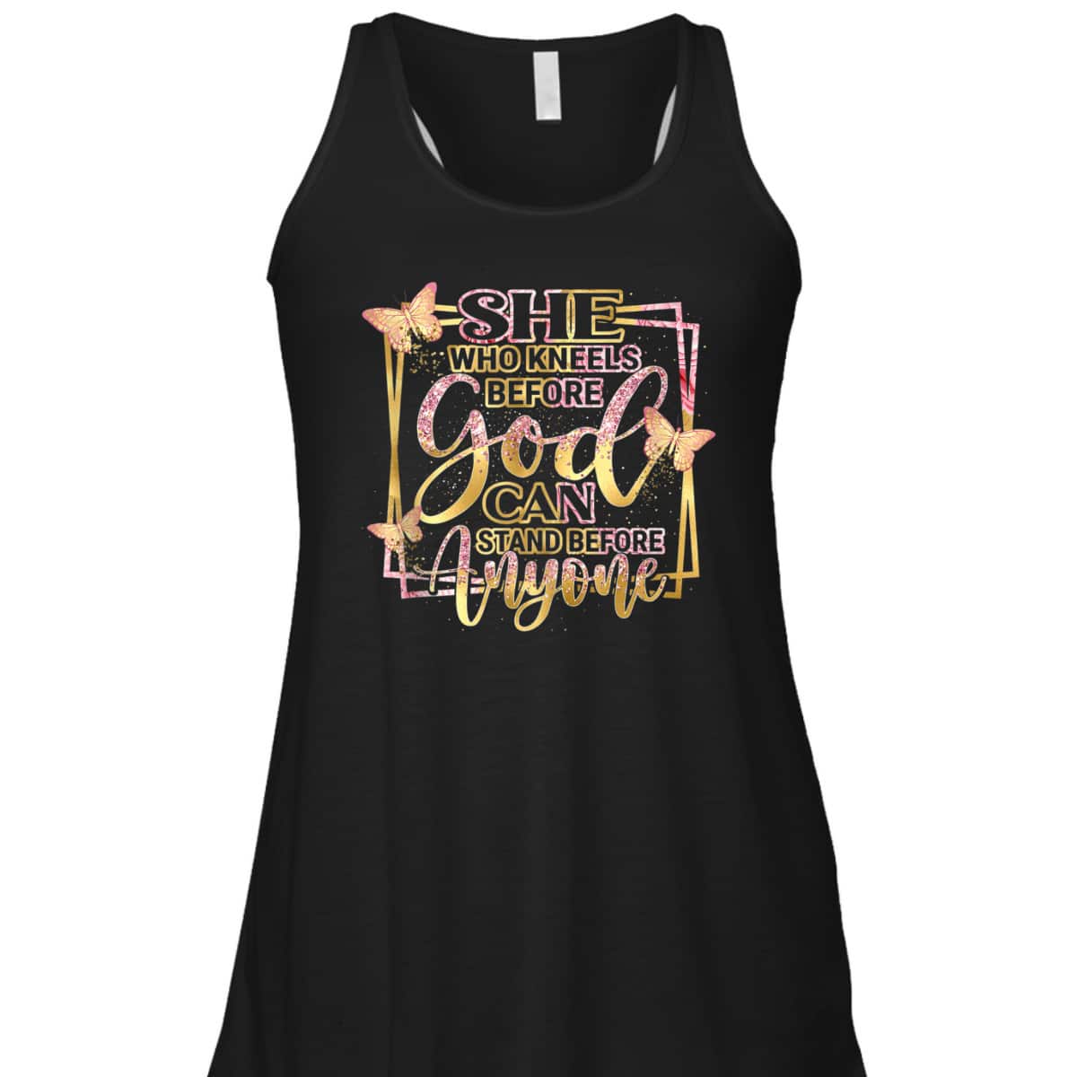 She Who Kneels Before God Can Stand Before Anyone T-Shirt Christian Bible Verse Gift She Who Kneels Before God Can Stand Before Anyone T-Shirt Christian Bible Verse Gift