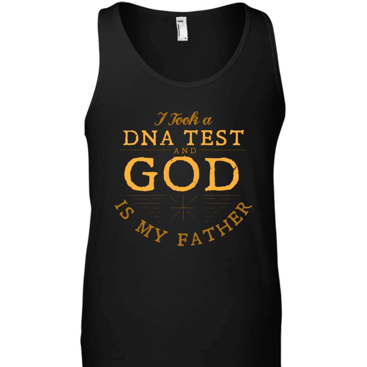 I Took A DNA Test And God Is My Father Faith Funny Christian T-Shirt
