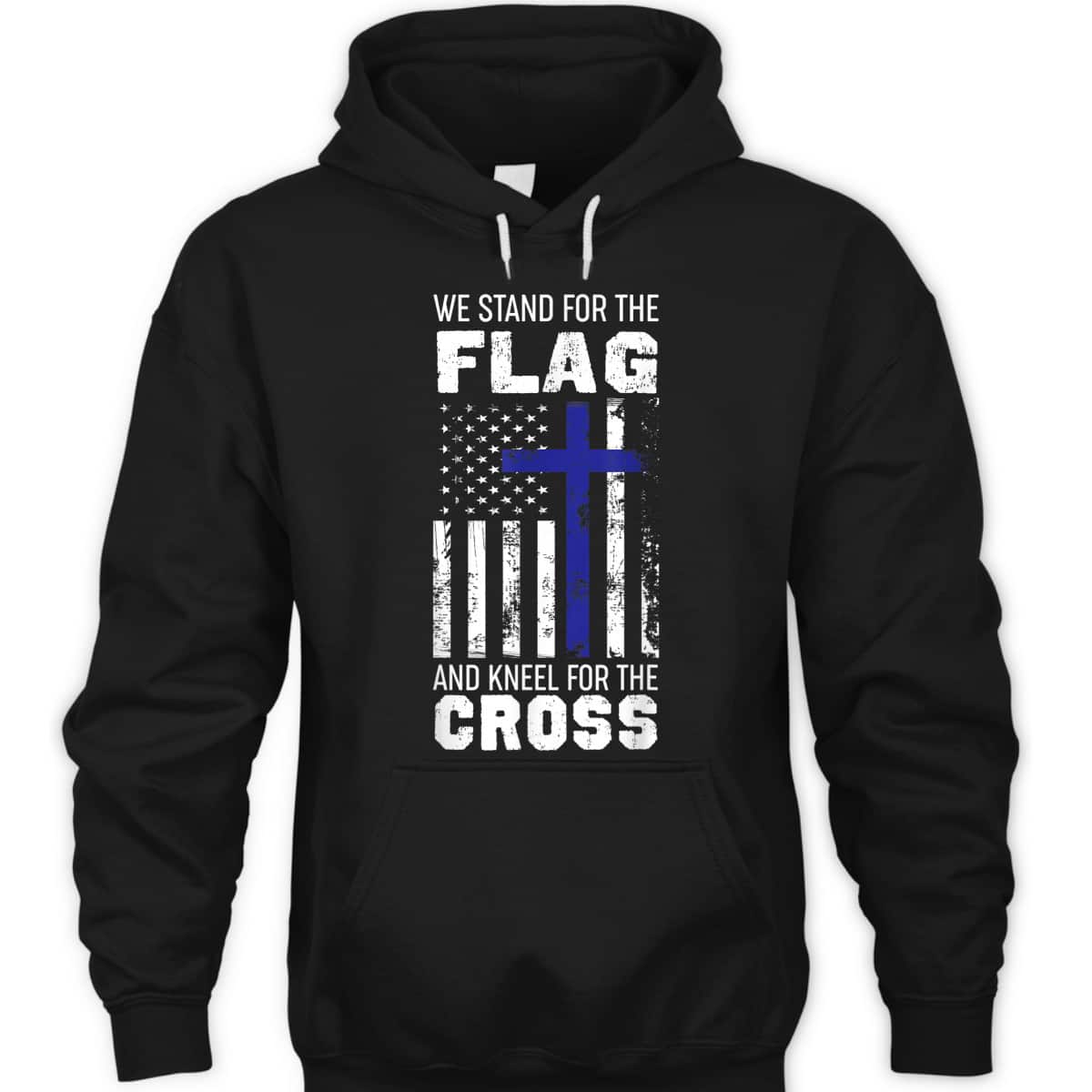 We Stand For The Flag And Kneel For The Cross T-Shirt We Stand For The Flag And Kneel For The Cross T-Shirt