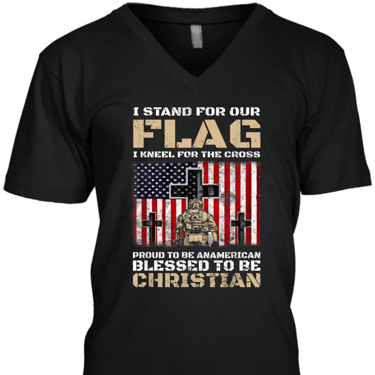 I Stand For The Flag Kneel For The Cross Blessed To Be Christian Memorial Day T-Shirt I Stand For The Flag Kneel For The Cross Blessed To Be Christian Memorial Day T-Shirt