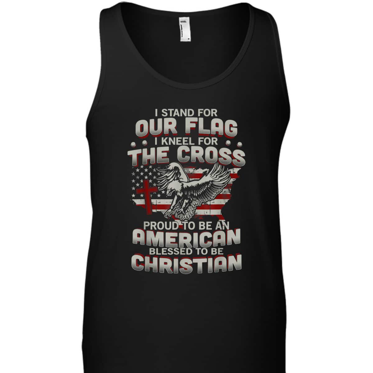 I Stand For Our Flag Kneel For The Cross Proud T-Shirt To Be An American I Stand For Our Flag Kneel For The Cross Proud T-Shirt To Be An American