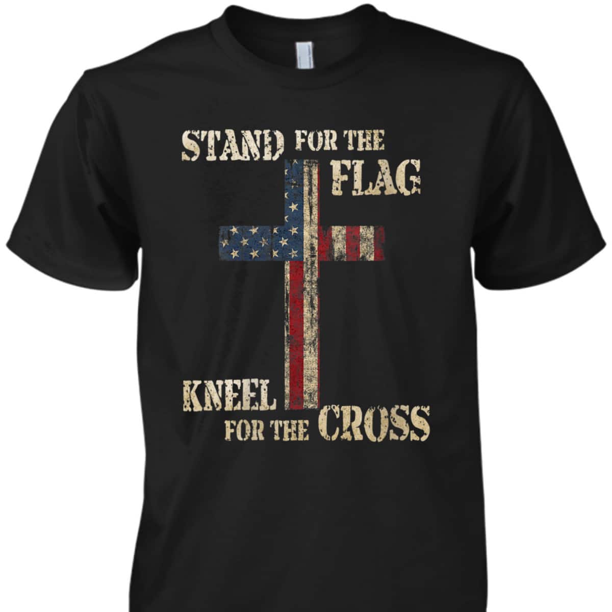 Stand For The Flag Kneel For The Cross Faith T-Shirt American Patriotic Stand For The Flag Kneel For The Cross Faith T-Shirt American Patriotic