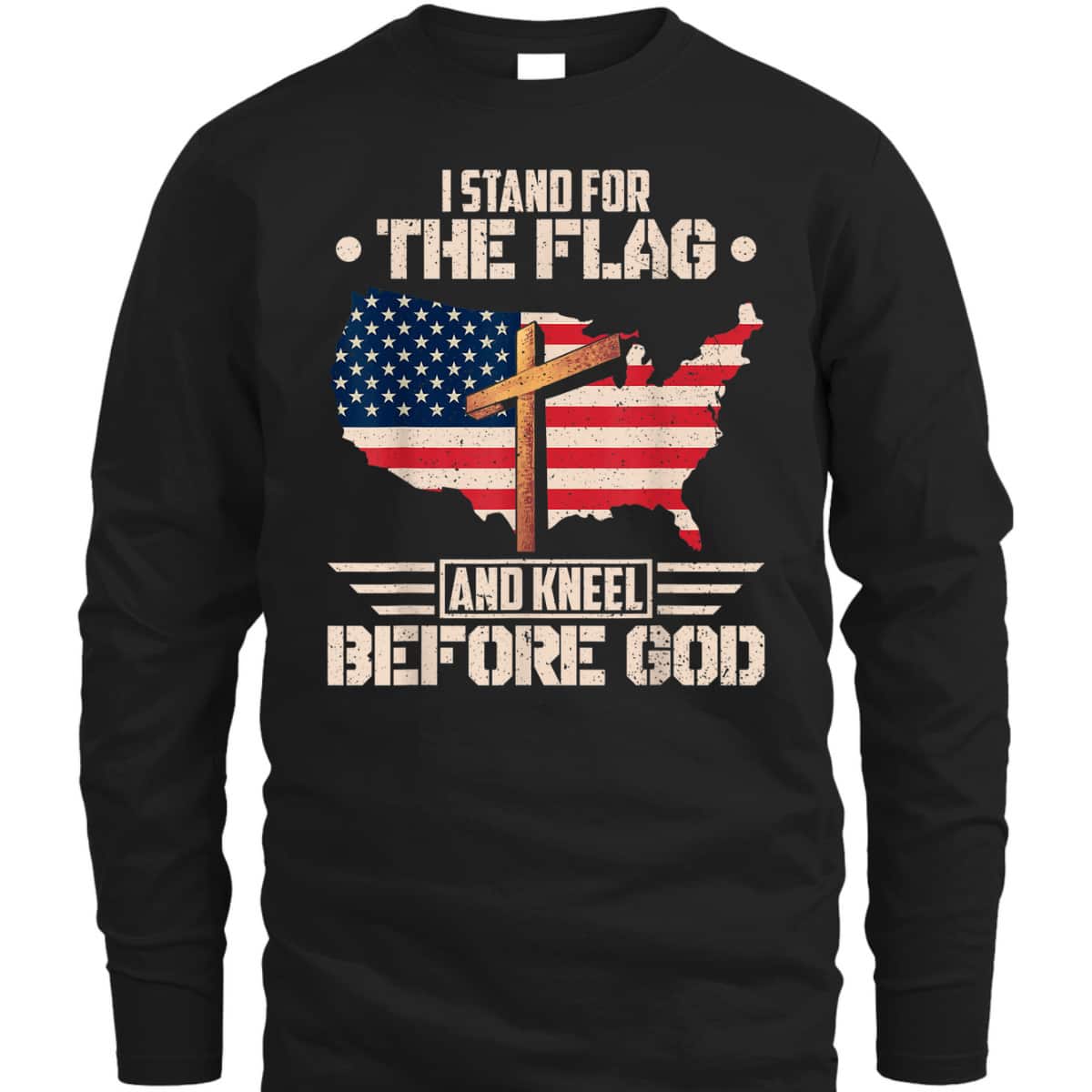 I Stand For The Flag Kneel Before God US American Flag Christian Cross T-Shirt I Stand For The Flag Kneel Before God US American Flag Christian Cross T-Shirt