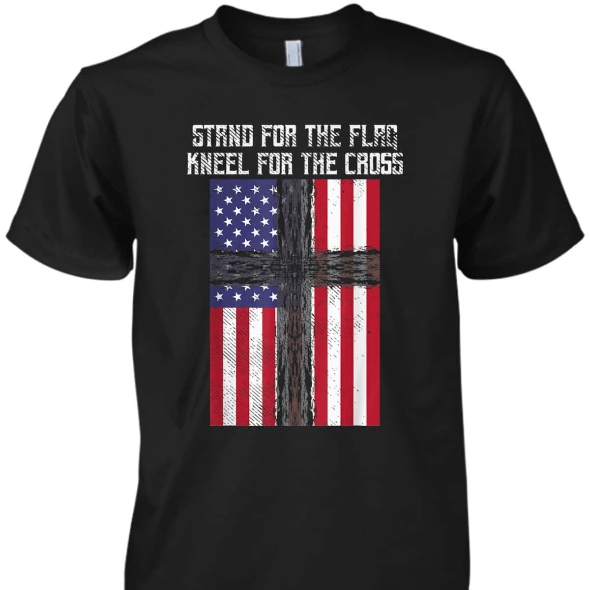 Stand For The Flag Kneel For The Cross Christian God Jesus US American Patriotic T-Shirt Stand For The Flag Kneel For The Cross Christian God Jesus US American Patriotic T-Shirt