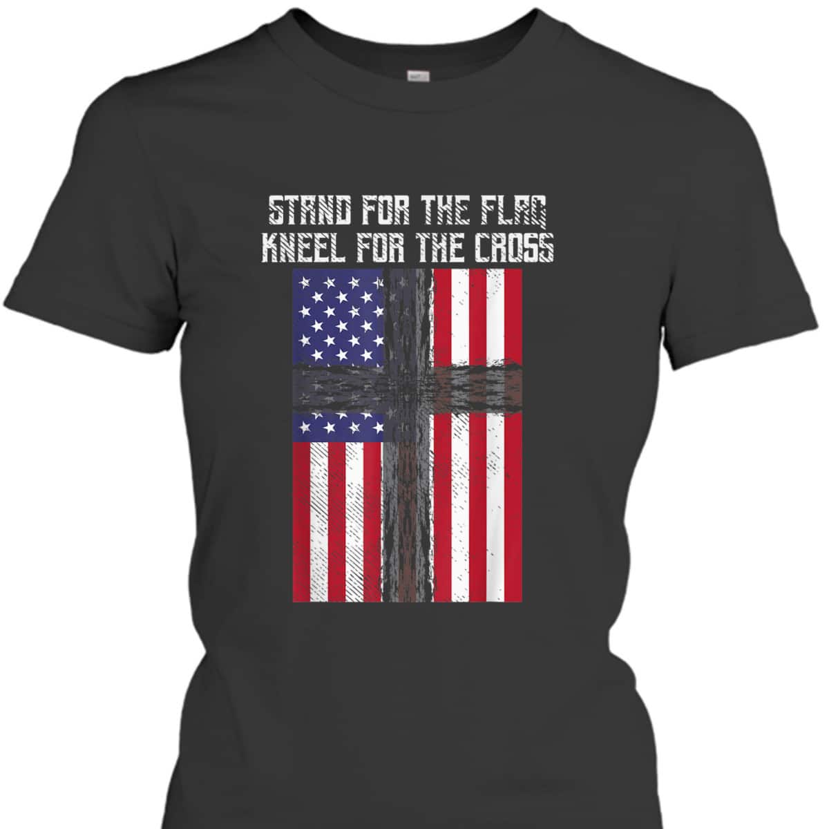 Stand For The Flag Kneel For The Cross Christian God Jesus US American Patriotic T-Shirt Stand For The Flag Kneel For The Cross Christian God Jesus US American Patriotic T-Shirt